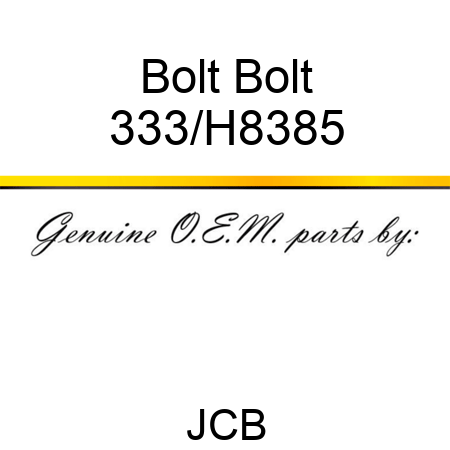 Bolt Bolt 333/H8385