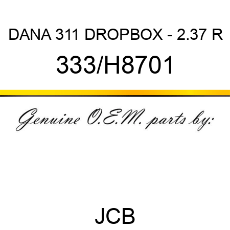 DANA 311 DROPBOX - 2.37 R 333/H8701