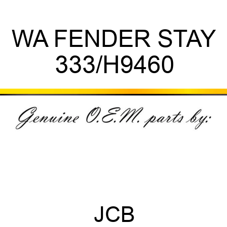 WA FENDER STAY 333/H9460