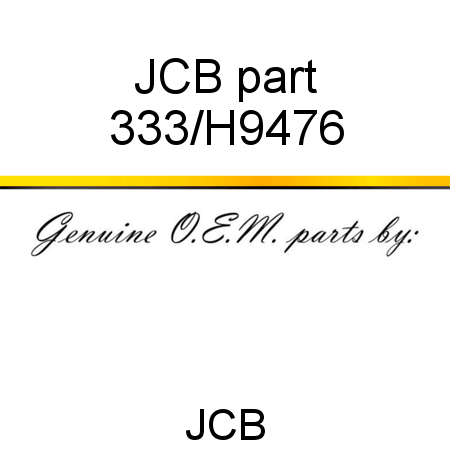 JCB part 333/H9476