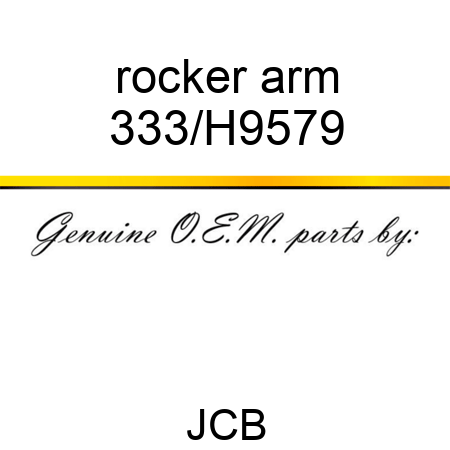 rocker arm 333/H9579
