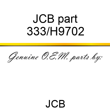 JCB part 333/H9702