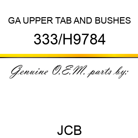GA UPPER TAB AND BUSHES 333/H9784