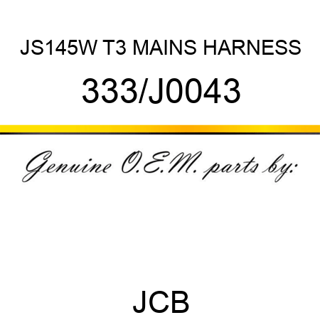 JS145W T3 MAINS HARNESS 333/J0043