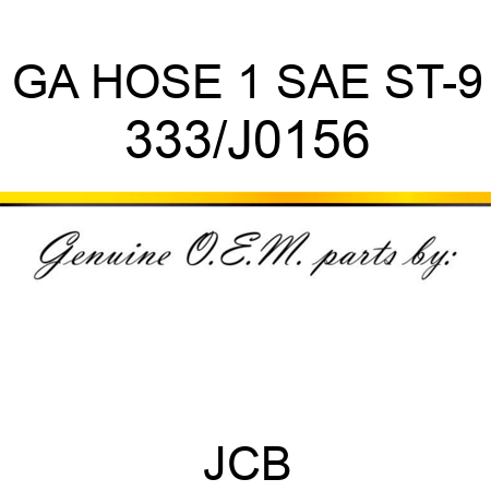 GA HOSE 1 SAE ST-9 333/J0156