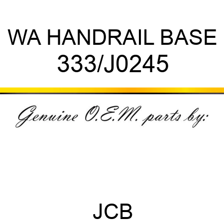 WA HANDRAIL BASE 333/J0245