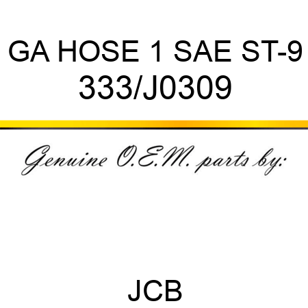 GA HOSE 1 SAE ST-9 333/J0309