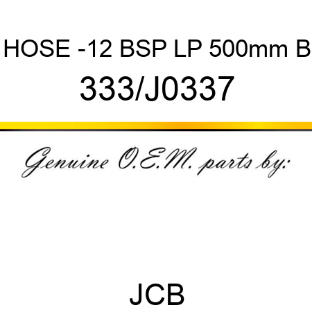 HOSE -12 BSP LP 500mm B 333/J0337