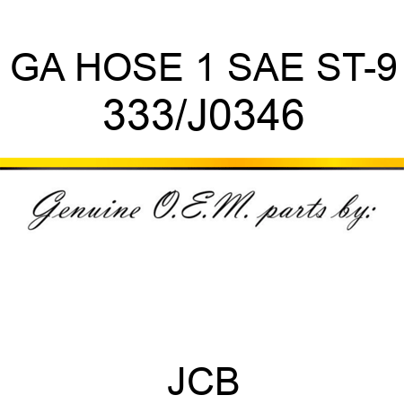 GA HOSE 1 SAE ST-9 333/J0346