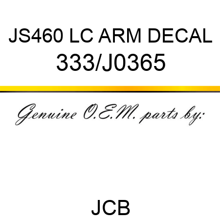 JS460 LC ARM DECAL 333/J0365