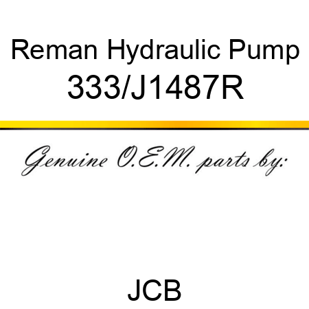 Reman Hydraulic Pump 333/J1487R