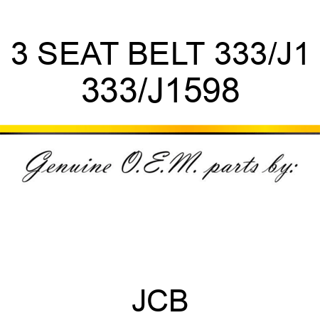 3 SEAT BELT 333/J1 333/J1598
