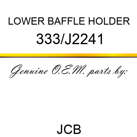 LOWER BAFFLE HOLDER 333/J2241