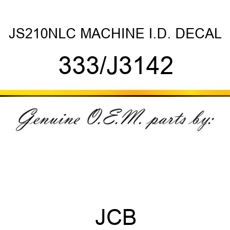 JS210NLC MACHINE I.D. DECAL 333/J3142