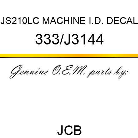 JS210LC MACHINE I.D. DECAL 333/J3144