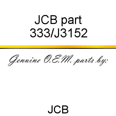 JCB part 333/J3152