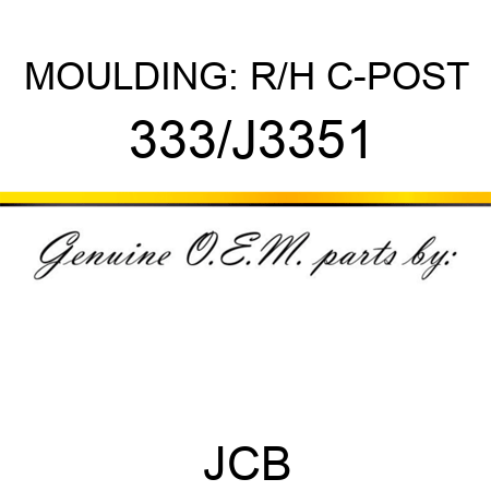 MOULDING: R/H C-POST 333/J3351