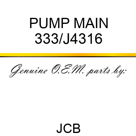 PUMP MAIN 333/J4316