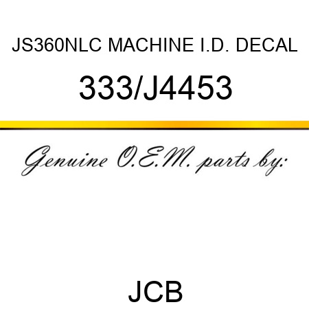 JS360NLC MACHINE I.D. DECAL 333/J4453
