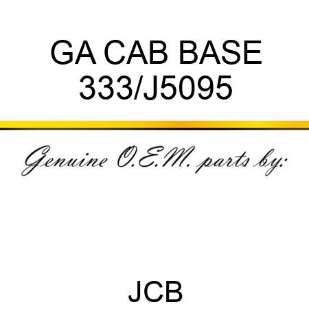 GA CAB BASE 333/J5095