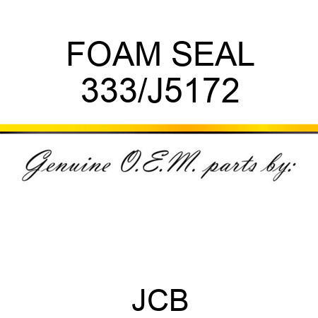 FOAM SEAL 333/J5172