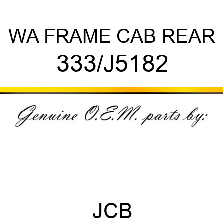 WA FRAME CAB REAR 333/J5182