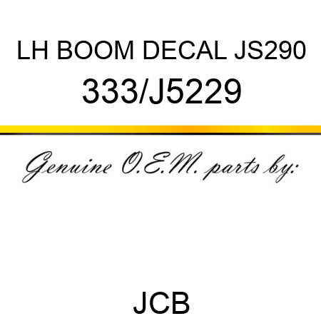 LH BOOM DECAL JS290 333/J5229