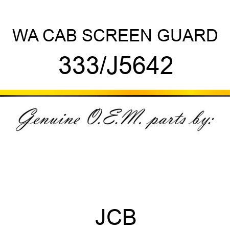WA CAB SCREEN GUARD 333/J5642