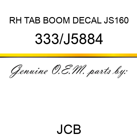 RH TAB BOOM DECAL JS160 333/J5884