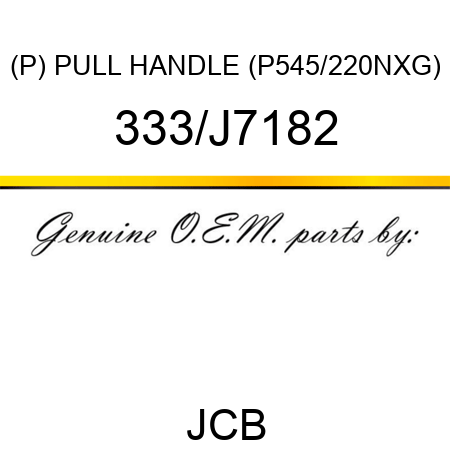 (P) PULL HANDLE (P545/220NXG) 333/J7182