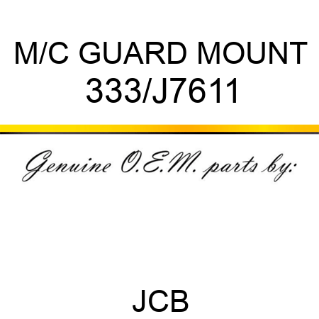 M/C GUARD MOUNT 333/J7611
