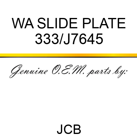WA SLIDE PLATE 333/J7645
