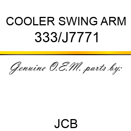COOLER SWING ARM 333/J7771