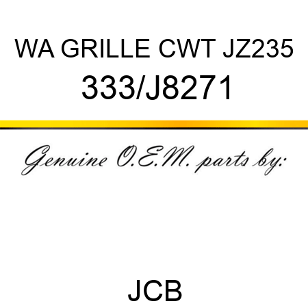 WA GRILLE CWT JZ235 333/J8271