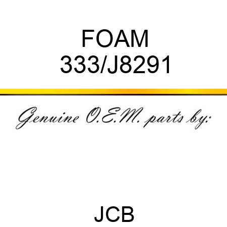 FOAM 333/J8291