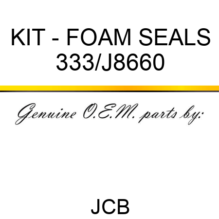 KIT - FOAM SEALS 333/J8660