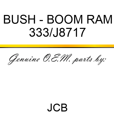 BUSH - BOOM RAM 333/J8717