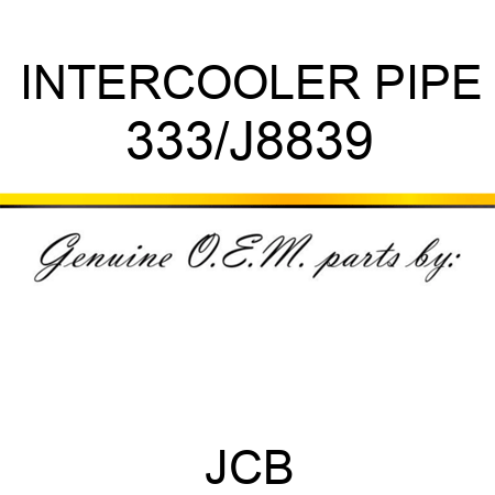 INTERCOOLER PIPE 333/J8839