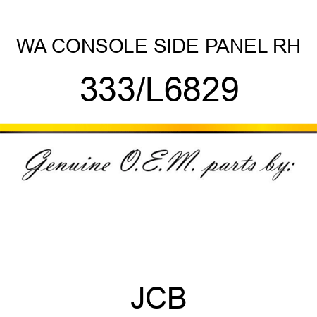 WA CONSOLE SIDE PANEL RH 333/L6829