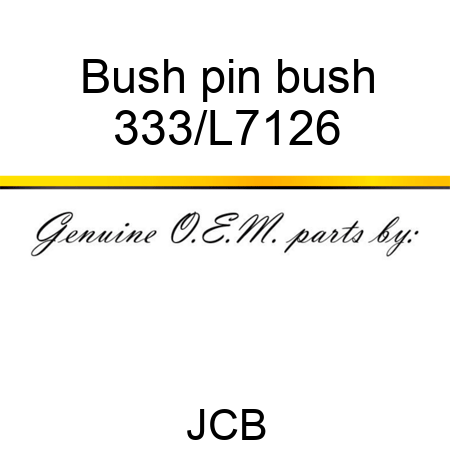 Bush pin bush 333/L7126