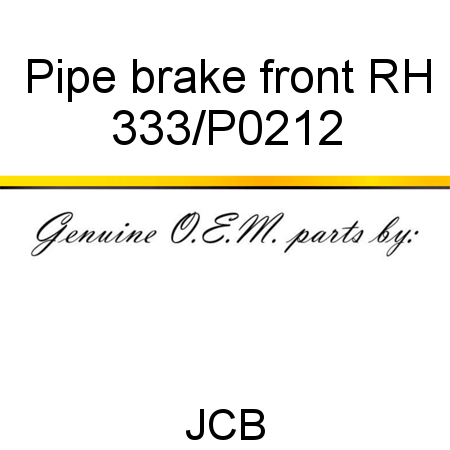 Pipe, brake, front RH 333/P0212