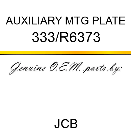 AUXILIARY MTG PLATE 333/R6373