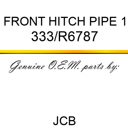FRONT HITCH PIPE 1 333/R6787