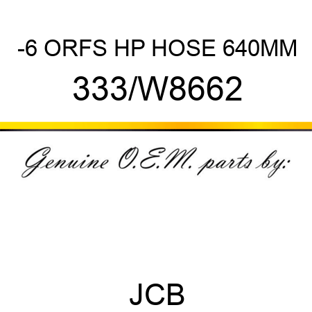 -6 ORFS HP HOSE 640MM 333/W8662