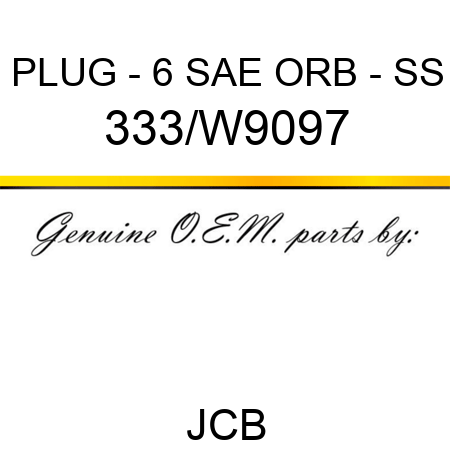 PLUG - 6 SAE ORB - SS 333/W9097