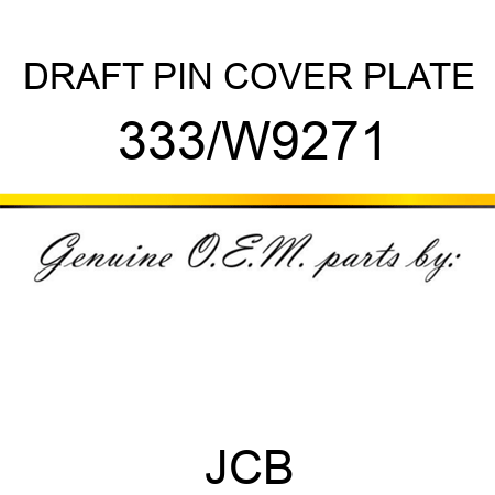 DRAFT PIN COVER PLATE 333/W9271
