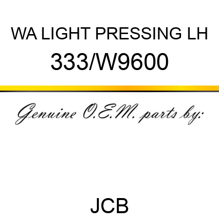 WA LIGHT PRESSING LH 333/W9600