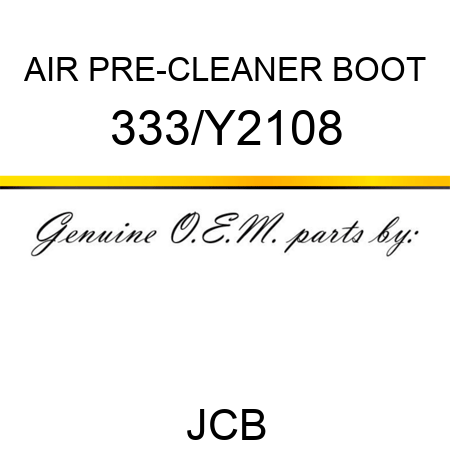 AIR PRE-CLEANER BOOT 333/Y2108