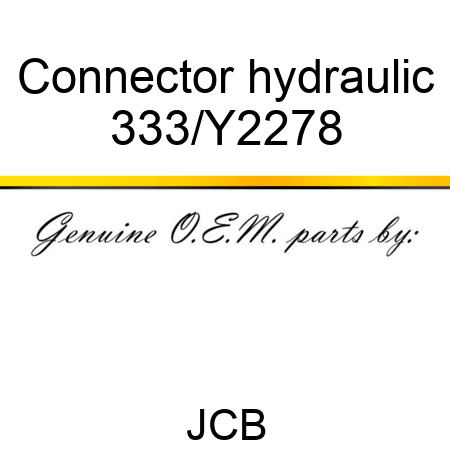 Connector hydraulic 333/Y2278