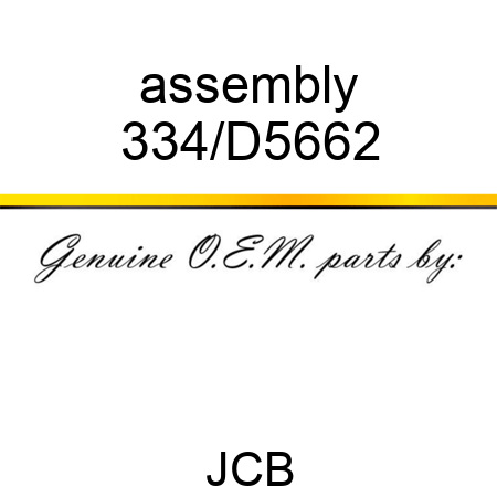 assembly 334/D5662
